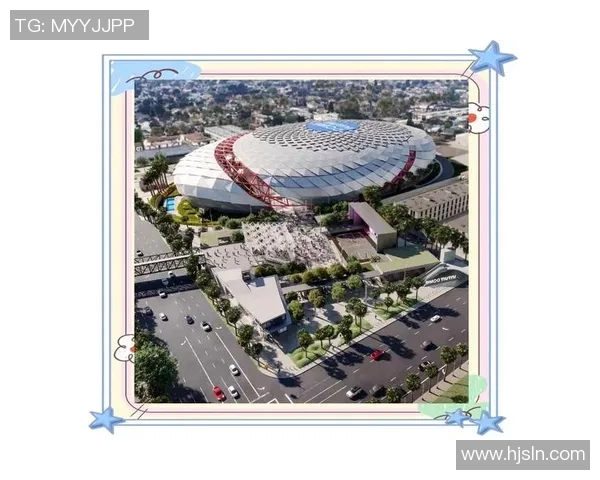 快船新球馆设计曝光2025年正式迁出斯台普斯中心迎新篇章